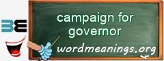WordMeaning blackboard for campaign for governor